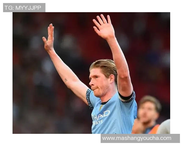 德布劳内引领曼城攻势足球新纪元球场上的魔术师与战术大师