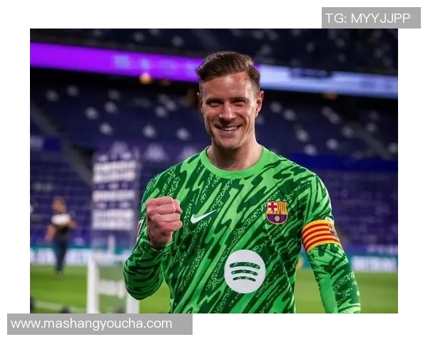 特尔施特根的守门传奇与巴萨辉煌之路的完美交织